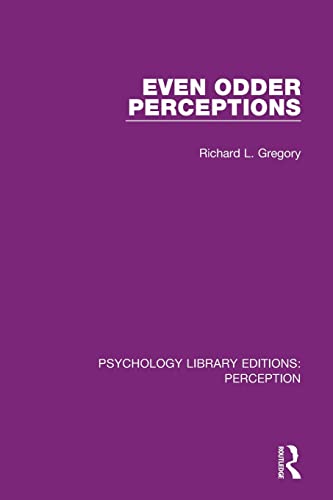 Even Odder Perceptions (Psychology Library Editions: Perception)