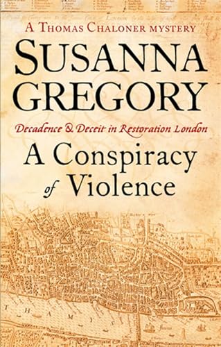A Conspiracy Of Violence: 1 (Adventures of Thomas Chaloner)
