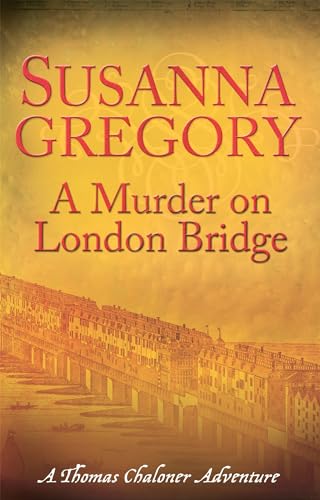 A Murder On London Bridge: 5 (Thomas Chaloner Series, Band 5)