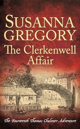 The Clerkenwell Affair: The Fourteenth Thomas Chaloner Adventure (Thomas Chaloner, 14)