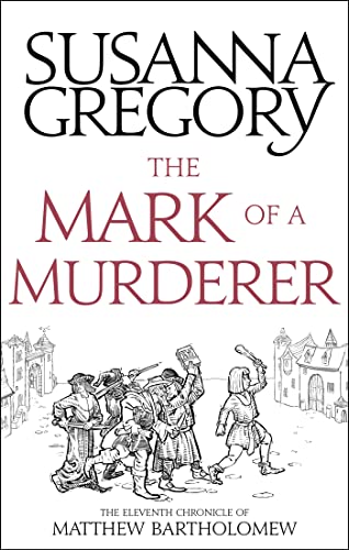 The Mark Of A Murderer: The Eleventh Chronicle of Matthew Bartholomew (Chronicles of Matthew Bartholomew, Band 11) von Sphere