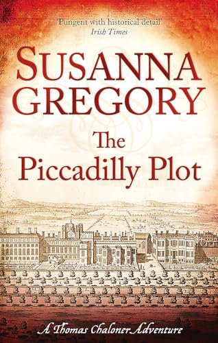 The Piccadilly Plot: 7 (Adventures of Thomas Chaloner)