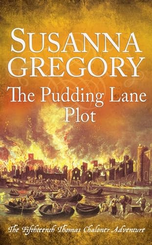 The Pudding Lane Plot: The Fifteenth Thomas Chaloner Adventure (Adventures of Thomas Chaloner)