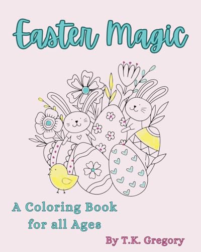 Easter Magic: A Coloring Book for All Ages Easter Magic: A Coloring Book for All Ages von Staten House