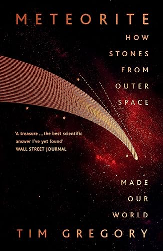 Meteorite: How Stones From Outer Space Made Our World von Hodder And Stoughton Ltd.