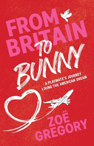From Britain to Bunny: A Playmate's Journey Living the American Dream von Ballast Books
