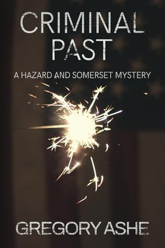 Criminal Past (Hazard and Somerset, Band 6) von Independently published