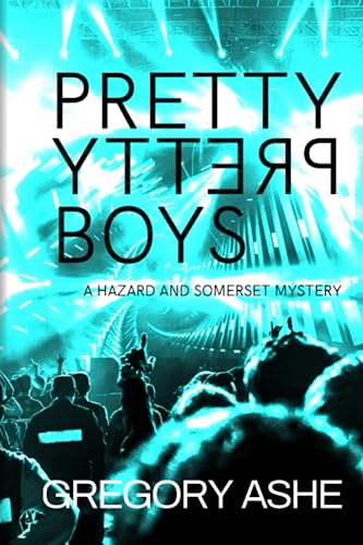 Pretty Pretty Boys (Hazard and Somerset, Band 1) von Independently published