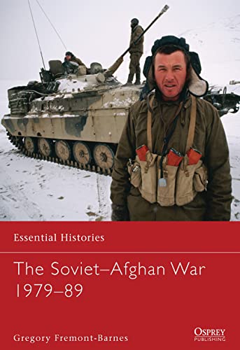 The Soviet–Afghan War 1979–89 (Essential Histories)