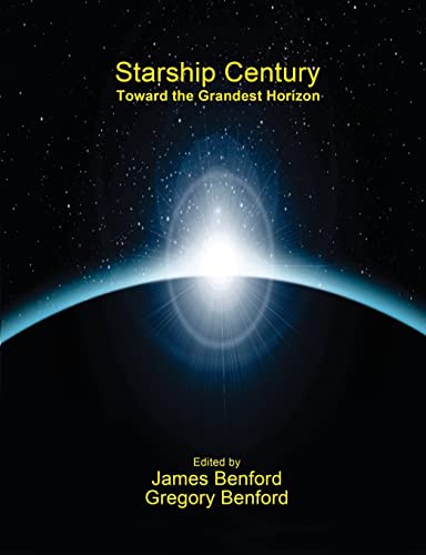 Starship Century: Toward the Grandest Horizon