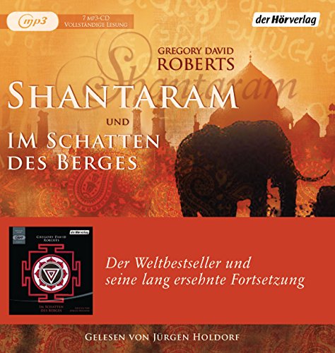 Shantaram und Im Schatten des Berges: Der Weltbestseller und seine lang ersehnte Fortsetzung Shantaram und Im Schatten des Berges: Der Weltbestseller und seine lang ersehnte Fortsetzung