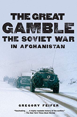 The Great Gamble: The Soviet War in Afghanistan