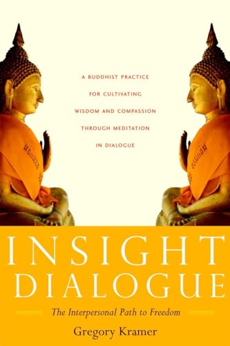 Insight Dialogue: The Interpersonal Path to Freedom von Shambhala