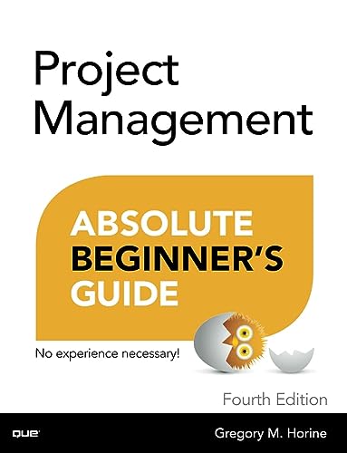 Project Management: Absolute Beginner's Guide