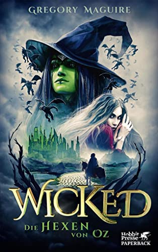 Wicked - Die Hexen von Oz: Die wahre Geschichte der Hexen von Oz von Klett-Cotta Verlag