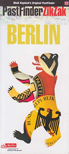 PastFinder ZikZak Berlin - historischer Stadtführer: Ein historischer Wegweiser. Vom alten Fritz bis zum Fall der Mauer. Laminiert von PastFinder Ltd.