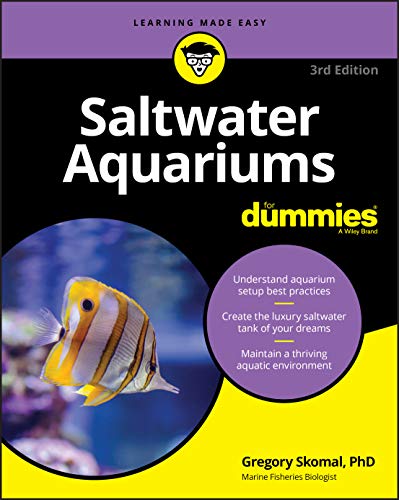 Saltwater Aquariums For Dummies, 3rd Edition