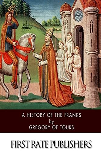 A History of the Franks von CREATESPACE