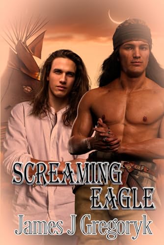 Screaming Eagle (Lakota, Band 1) von Extasy Books Inc
