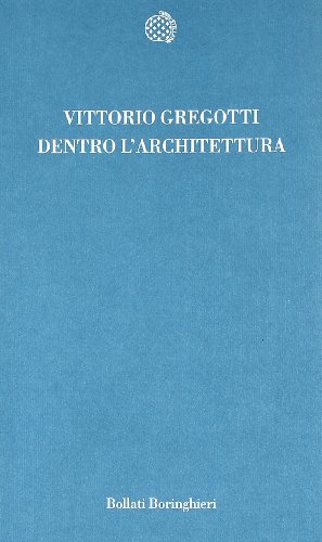 Dentro l'architettura von Bollati Boringhieri