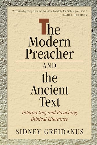 Modern Preacher and the Ancient Text: Interpreting and Preaching Biblical Literature (Relativism; 2)