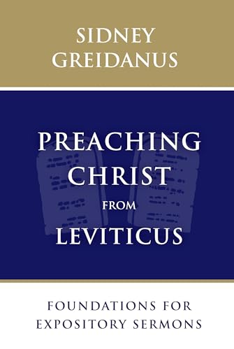 Preaching Christ from Leviticus: Foundations for Expository Sermons