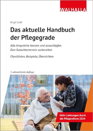 Das aktuelle Handbuch der Pflegegrade: Alle Ansprüche kennen und ausschöpfen; Den Gutachtertermin vorbereiten; Checklisten, Beispiele, Übersichten Das aktuelle Handbuch der Pflegegrade: Alle Ansprüche kennen und ausschöpfen; Den Gutachtertermin vorbereiten; Checklisten, Beispiele, Übersichten