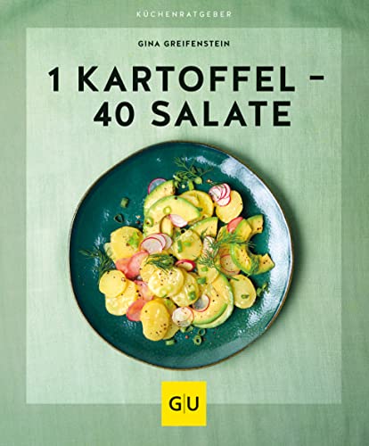 1 Kartoffel - 40 Salate (GU Küchenratgeber) von Gräfe und Unzer