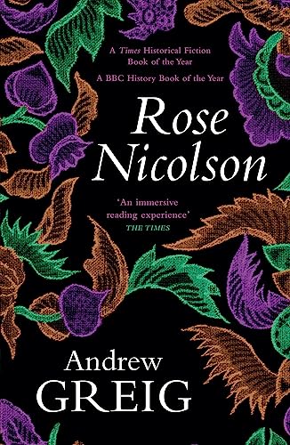 Rose Nicolson: Memoir of William Fowler of Edinburgh: Student, Trader, Makar, Conduit, Would-be Lover in Early Days of Our Reform von Quercus Publishing