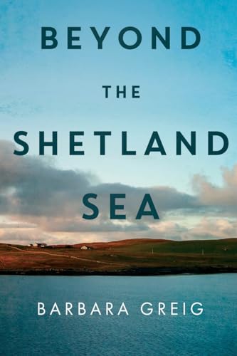 Beyond The Shetland Sea von Pegasus Elliot Mackenzie Publishers Ltd