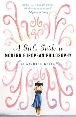 A Girl's Guide to Modern European Philosophy von Serpent's Tail