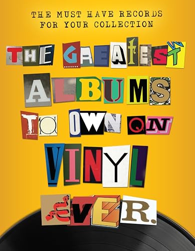 Greatest Albums to Own on Vinyl Ever 1950 - 2020: The Must Have Albums for Your Collection