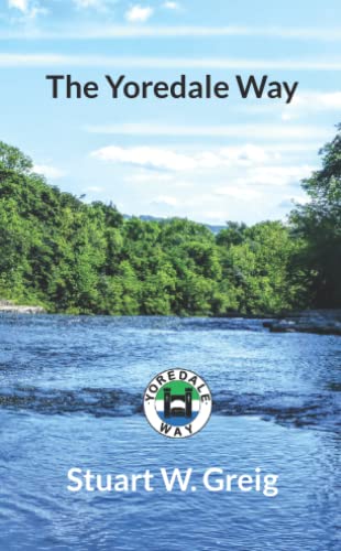 The Yoredale Way (The Rivers Trilogy) von Independently published