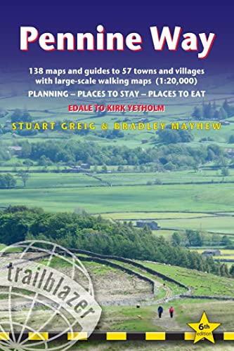 Pennine Way: Edale to Kirk Yetholm - Planning, places to stay and places to eat (Trailblazer)