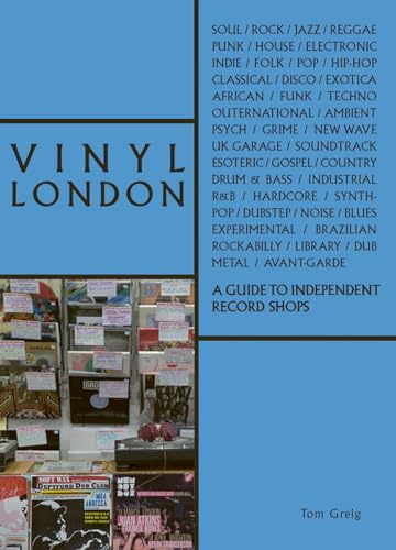 Vinyl London: A Guide to Independent Record Shops (The London Series)