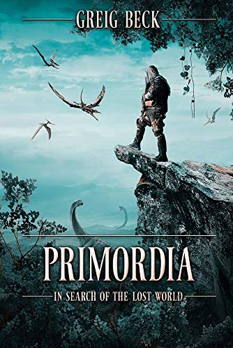 Primordia: In Search of the Lost World Primordia: In Search of the Lost World