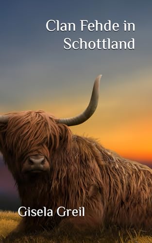 Clan Fehde in Schottland von Independently published
