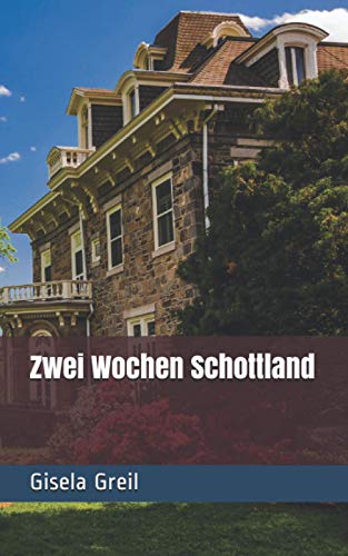 Zwei Wochen Schottland von Independently published