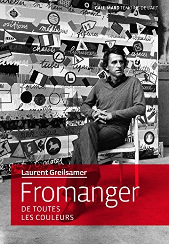 Fromanger: De toutes les couleurs von GALLIMARD