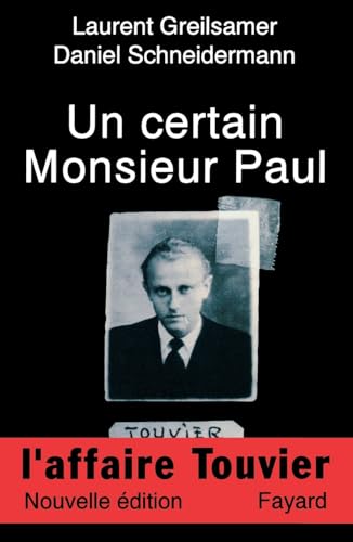 Un certain Monsieur Paul: L'Affaire Touvier
