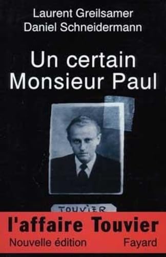 Un certain Monsieur Paul: L'Affaire Touvier