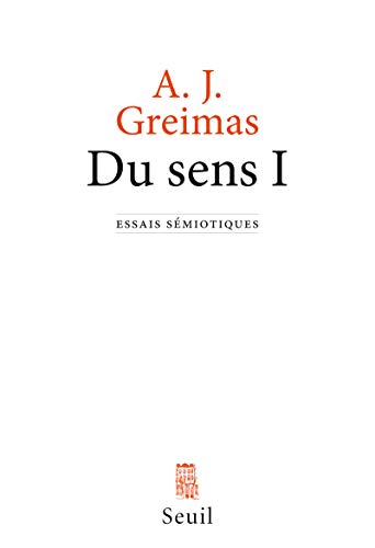Du sens I: Essais sémiotiques