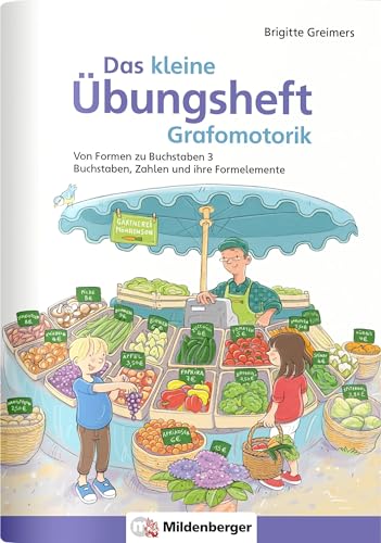 Das kleine Übungsheft Grafomotorik, Heft 3: Von Formen zu Buchstaben – Großbuchstaben und ihre Formelemente von Mildenberger Verlag GmbH
