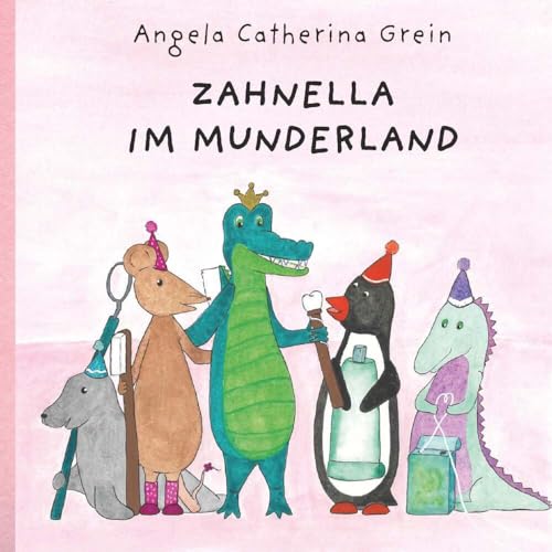 Zahnella im Munderland Zahnella im Munderland von Buchschmiede
