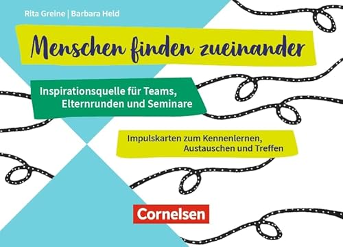 Menschen finden zueinander - Inspirationsquelle für Teams, Elternrunden und Seminare: Impulskarten zum Kennenlernen, Austauschen und Treffen von Verlag an der Ruhr GmbH