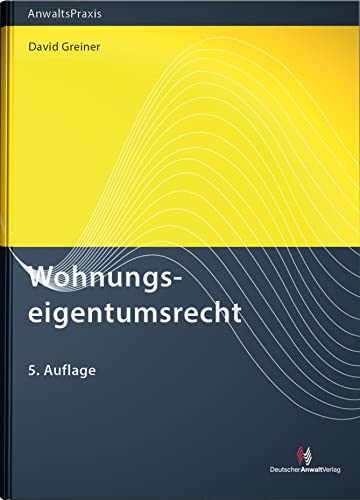 Wohnungseigentumsrecht (AnwaltsPraxis) von Deutscher Anwaltverlag Gm