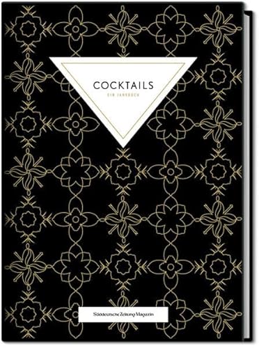 Cocktails: Ein Jahrbuch