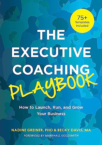 The Executive Coaching Playbook: How to Launch, Run, and Grow Your Business von Association for Talent Development