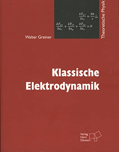 Theoretische Physik Bd. 3: Theoretische Elektrodynamik