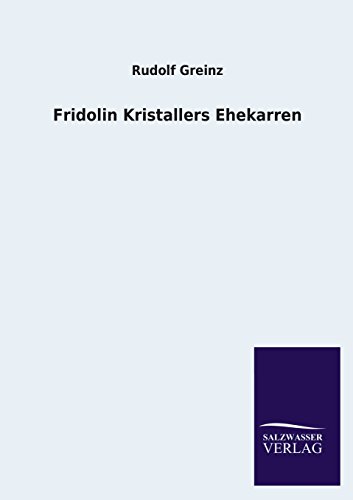 Fridolin Kristallers Ehekarren von Salzwasser-Verlag GmbH